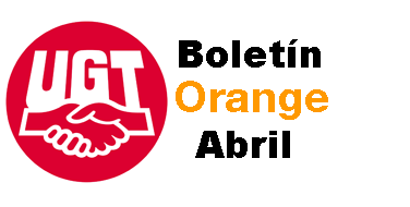 Boletin UGT Orange ABRIL